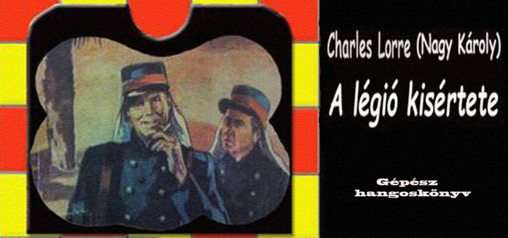 Charles Lorre - A légió kisértete