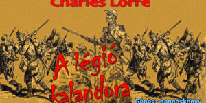 Charles Lorre - A légió kalandora