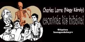 Charles Lorre - Csontváz kis hibával