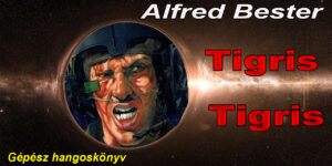 Alfred Bester - Tigris! Tigris!