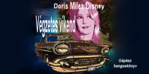 Doris Miles Disney - Végzetes víkend