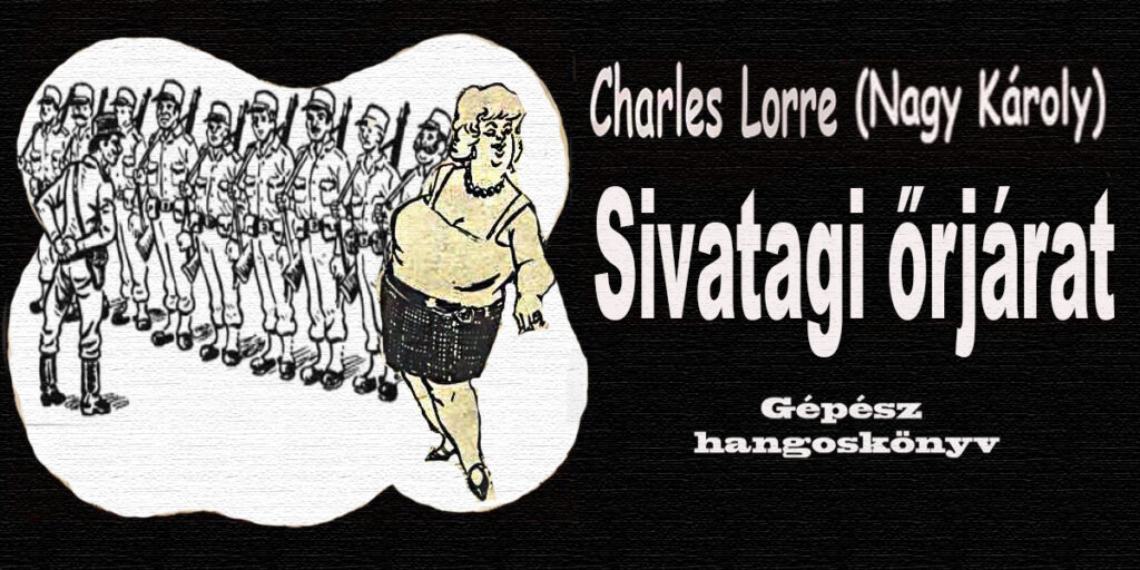 Charles Lorre - Sivatagi őrjárat