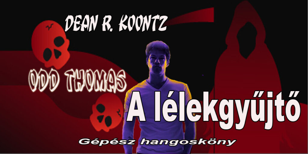 Dean R. Koontz - A lélekgyűjtő