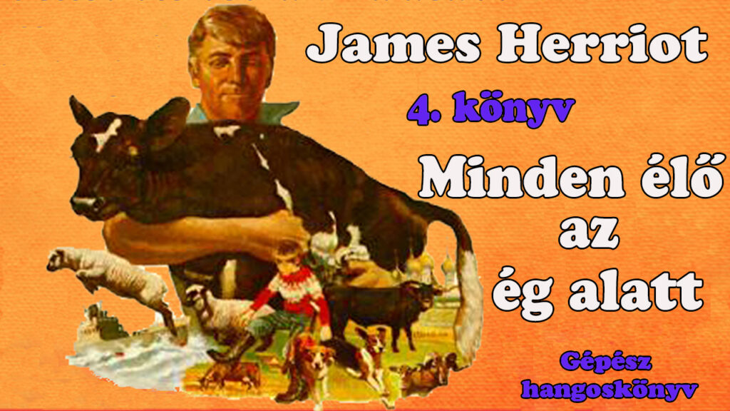 James Herriot - 04. Minden élő az ég alatt