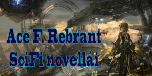 Ace F. Rebrant scifi novellái