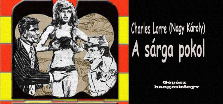 Charles Lorre - A sárga pokol