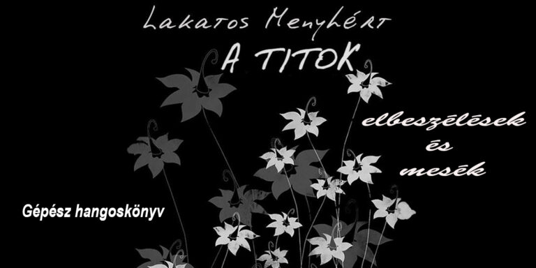 Lakatos Menyhért - A titok