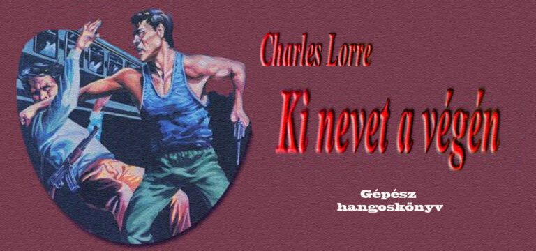 Charles Lorre - Ki nevet a végén