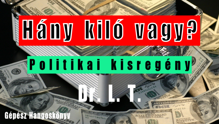 Dr. L. T. - Hány kiló vagy?
