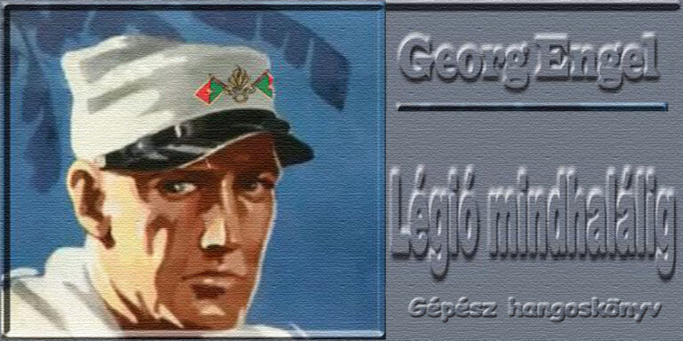 Georg Engel - Légió mindhalálig