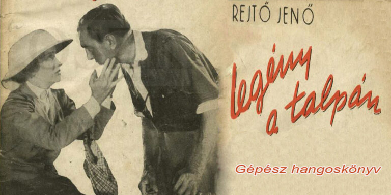 Rejtő Jenő - Legény a talpán