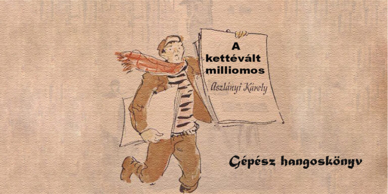 Aszlányi Károly - A kettévált milliomos