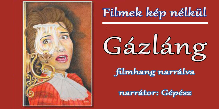 Filmek képnélkül - Gázláng