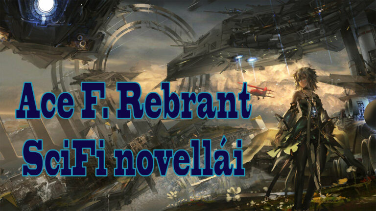 Ace F. Rebrant scifi novellái